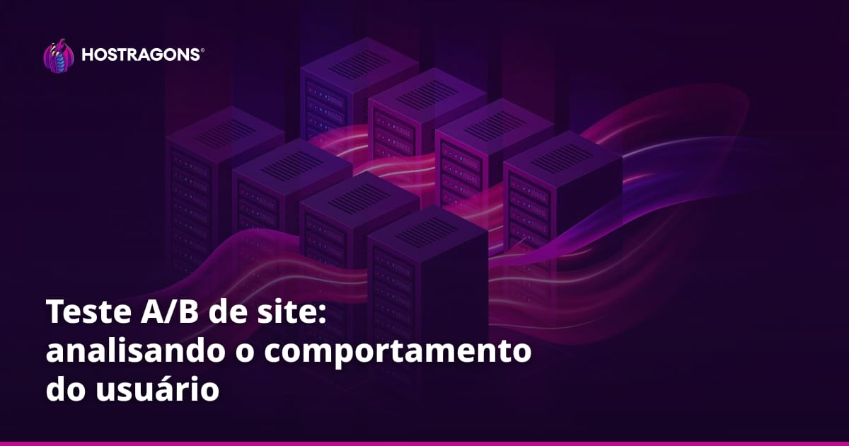 Teste A/B de site: analisando o comportamento do usuário