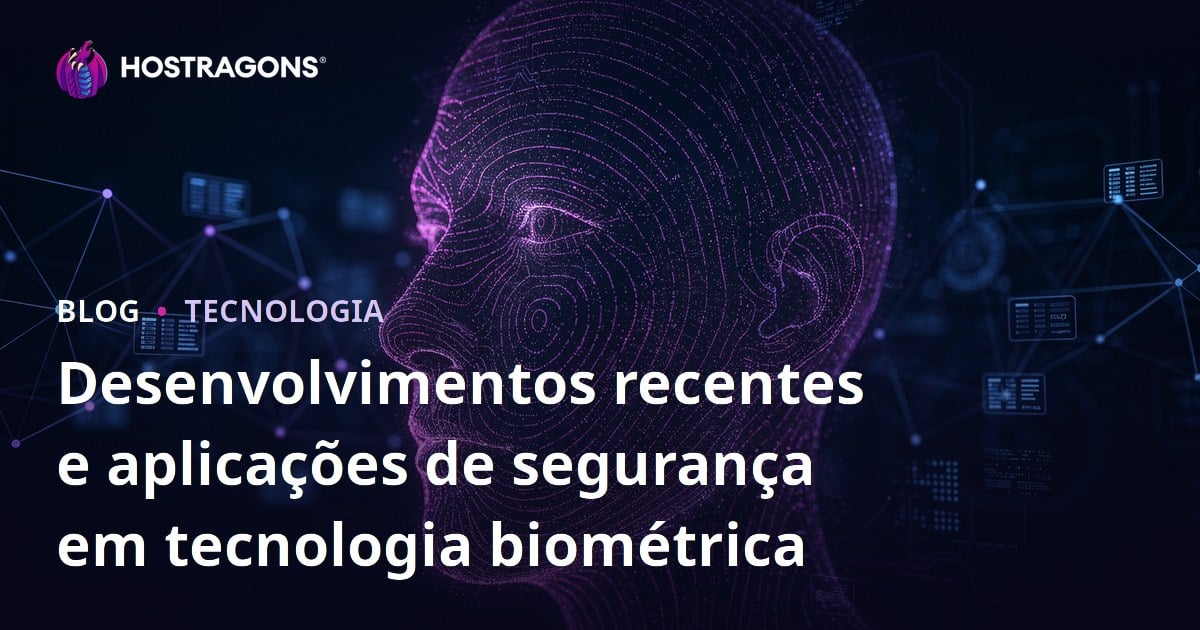 Desenvolvimentos recentes e aplicações de segurança em tecnologia biométrica