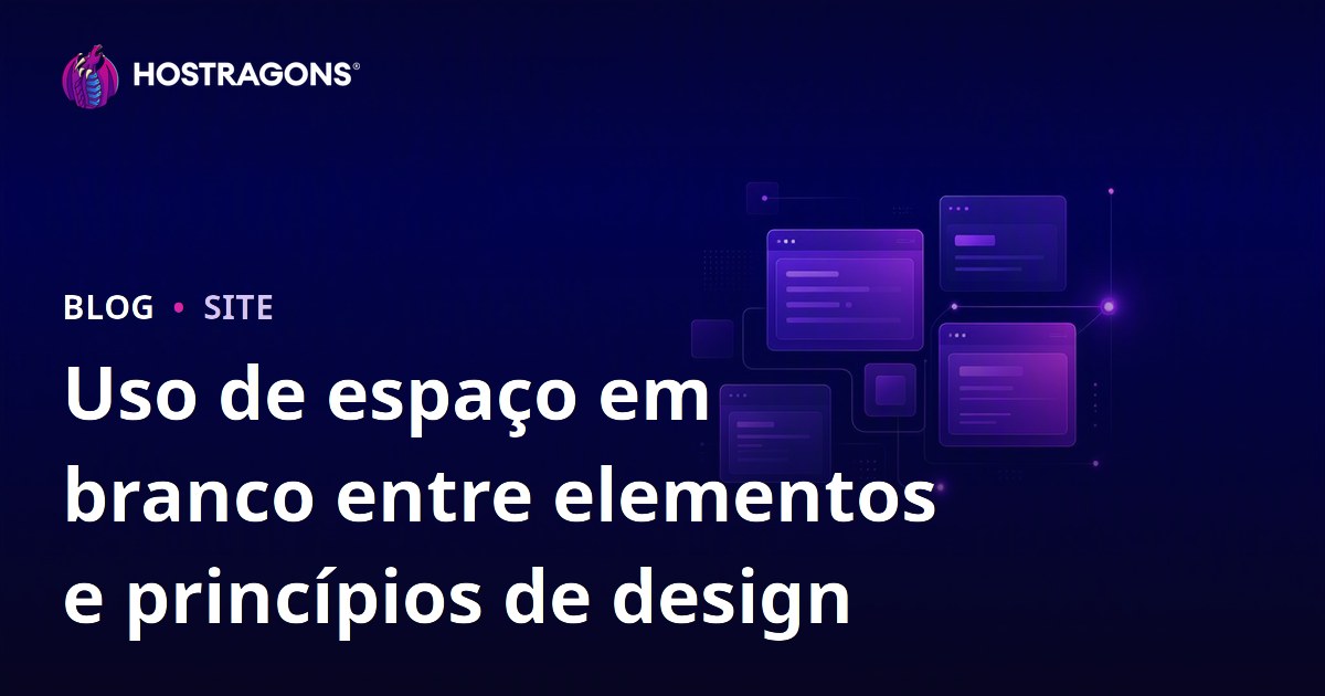 Uso de espaço em branco entre elementos e princípios de design