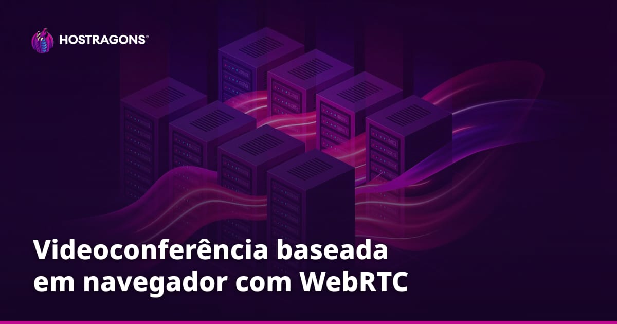 Videoconferência baseada em navegador com WebRTC