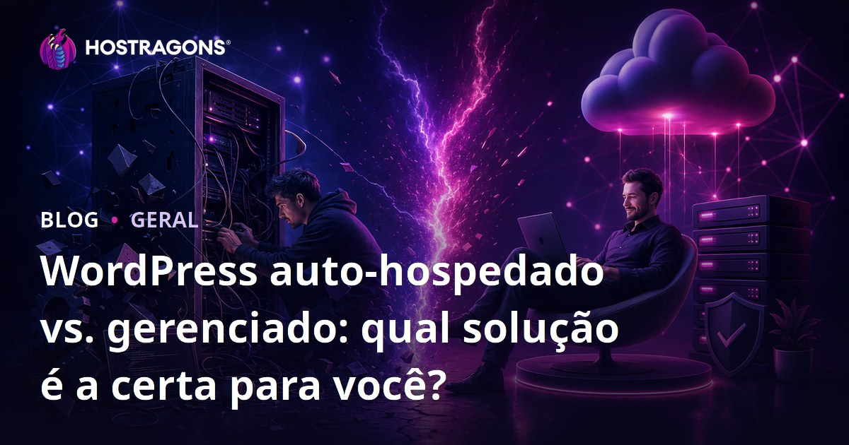 WordPress auto-hospedado vs. gerenciado: qual solução é a certa para você?