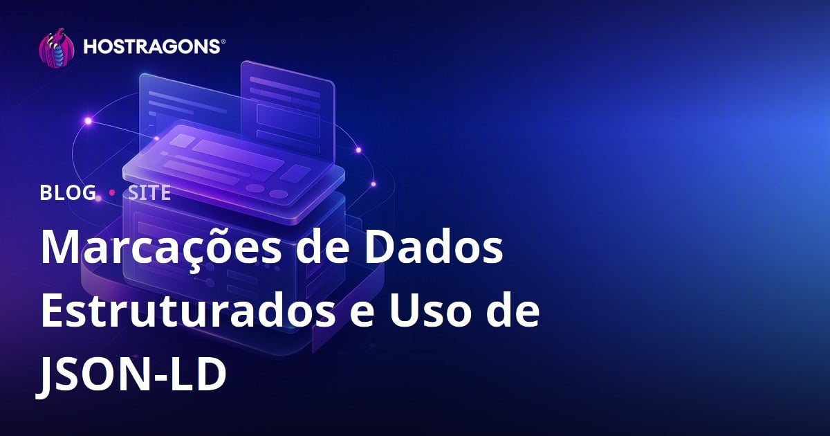 Marcações de Dados Estruturados e Uso de JSON-LD