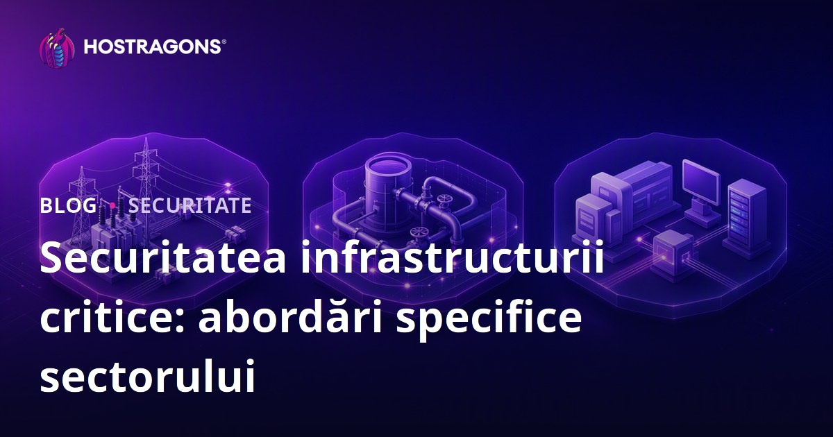 Securitatea infrastructurii critice: abordări specifice sectorului