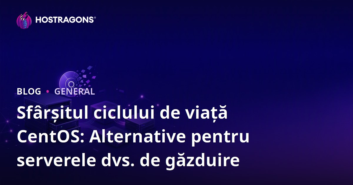 Sfârșitul ciclului de viață CentOS: Alternative pentru serverele dvs. de găzduire