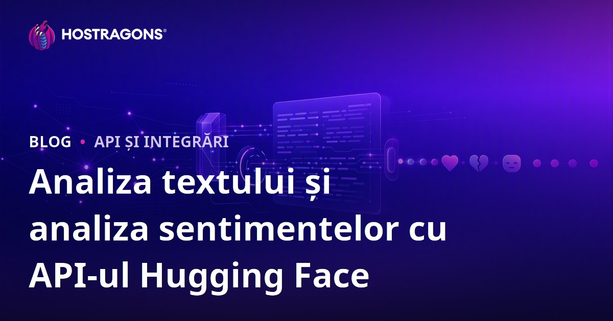 Analiza textului și analiza sentimentelor cu API-ul Hugging Face