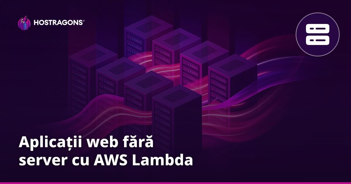 Aplicații web fără server cu AWS Lambda