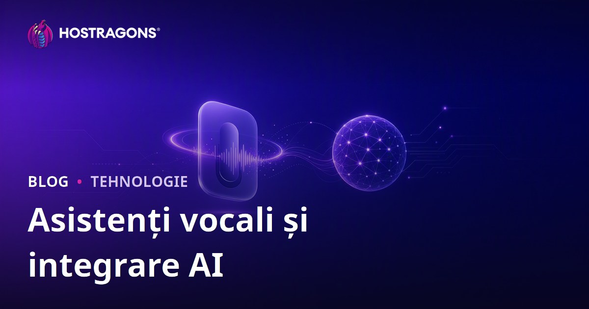 Asistenți vocali și integrare AI