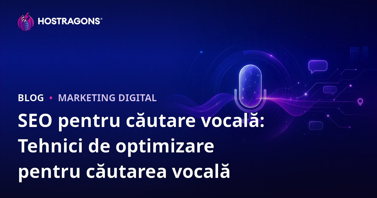 SEO pentru căutare vocală: Tehnici de optimizare pentru căutarea vocală