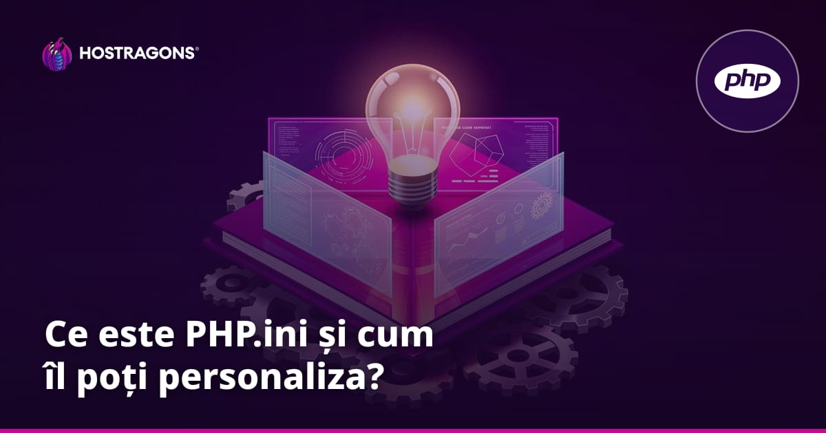 Ce este PHP.ini și cum îl poți personaliza?