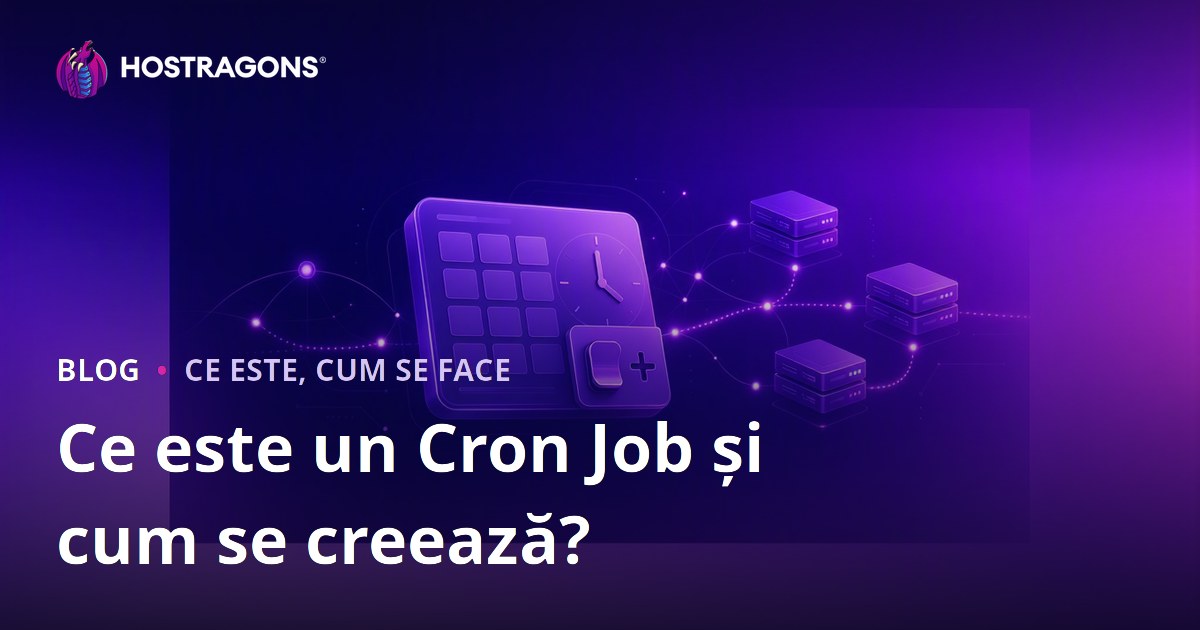 Ce este un Cron Job și cum se creează?