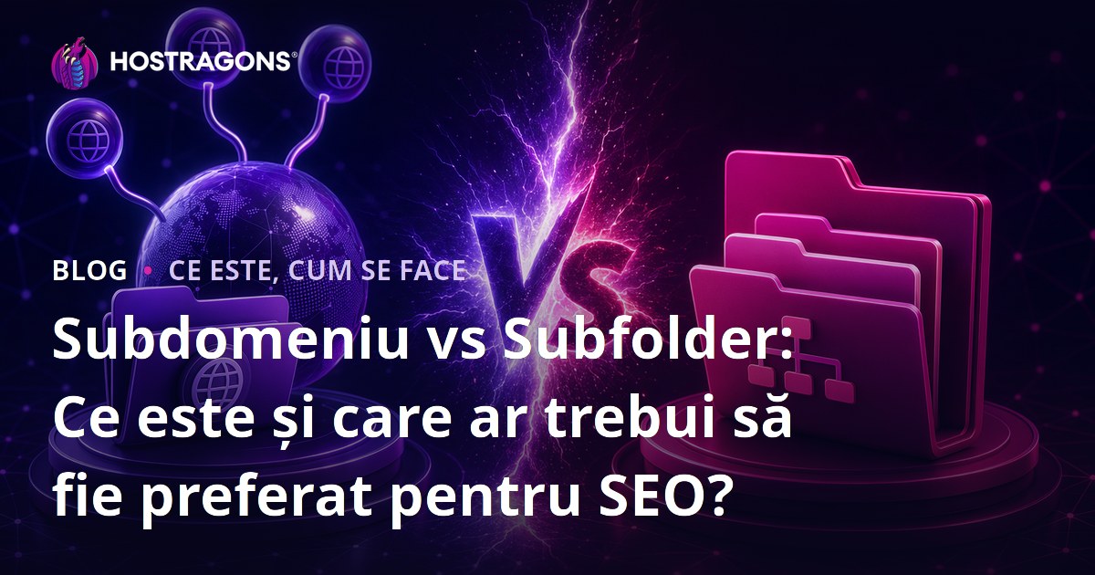 Subdomeniu vs Subfolder: Ce este și care ar trebui să fie preferat pentru SEO?