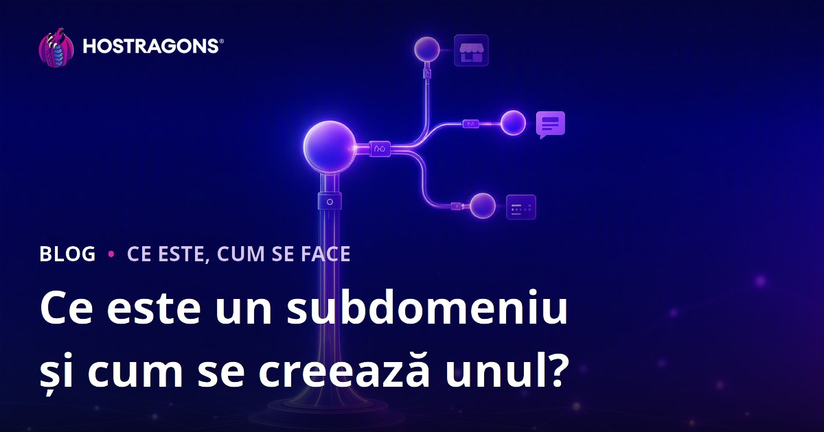 Ce este un subdomeniu și cum se creează unul?