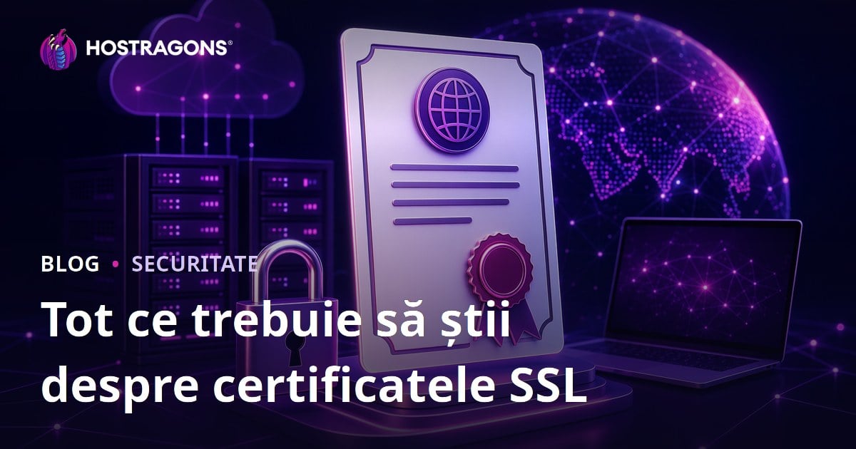 Tot ce trebuie să știi despre certificatele SSL