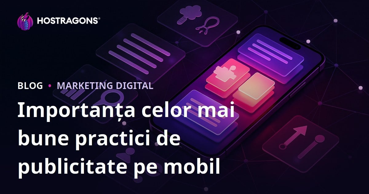 Importanța celor mai bune practici de publicitate pe mobil