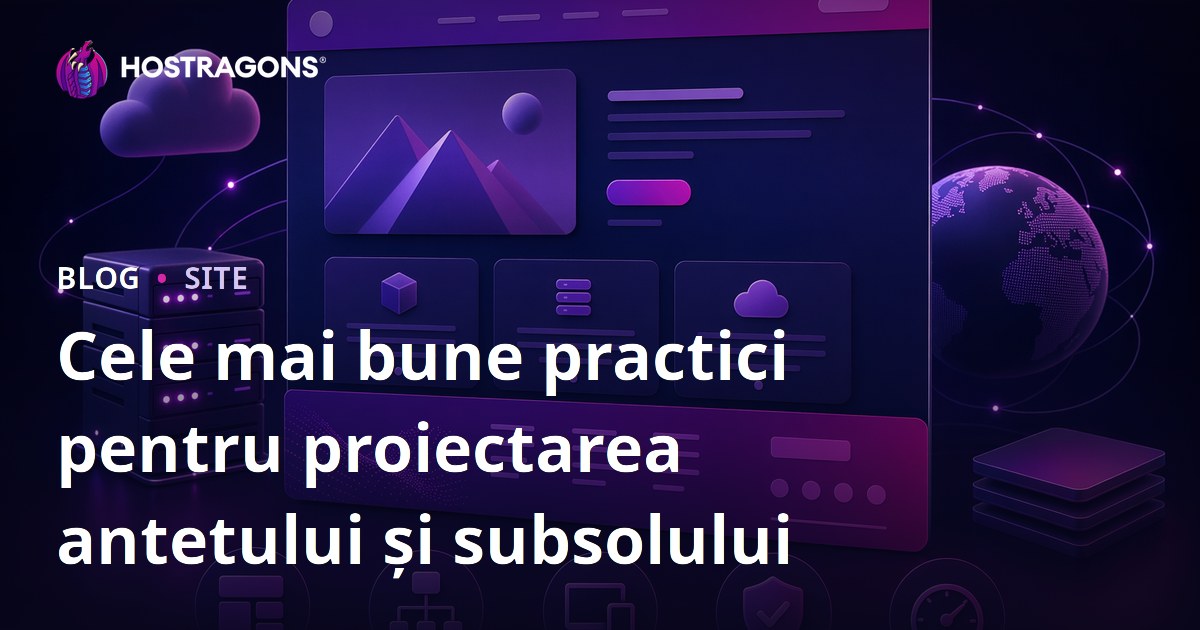 Cele mai bune practici pentru proiectarea antetului și subsolului