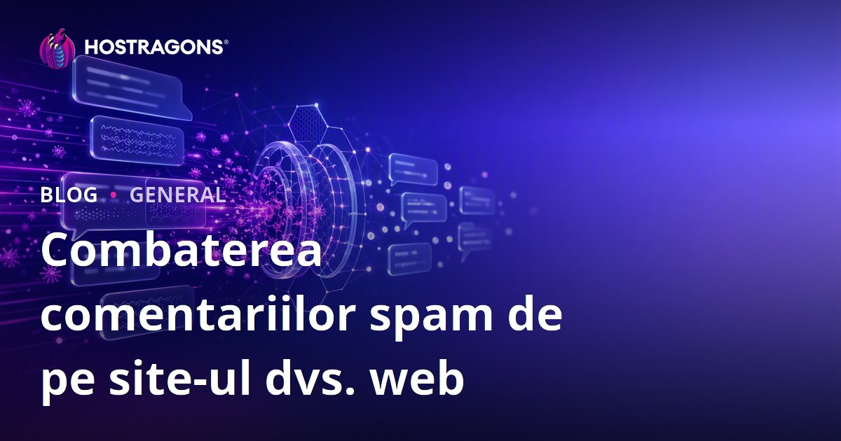 Combaterea comentariilor spam de pe site-ul dvs. web