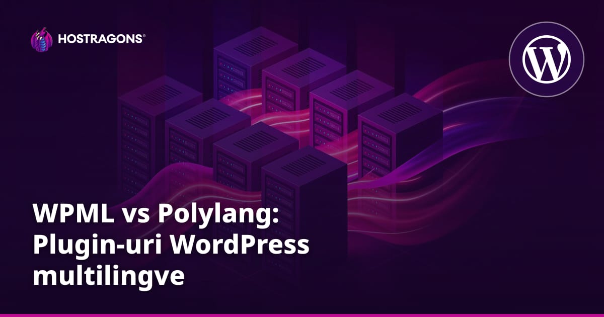 WPML vs Polylang: Plugin-uri WordPress multilingve
