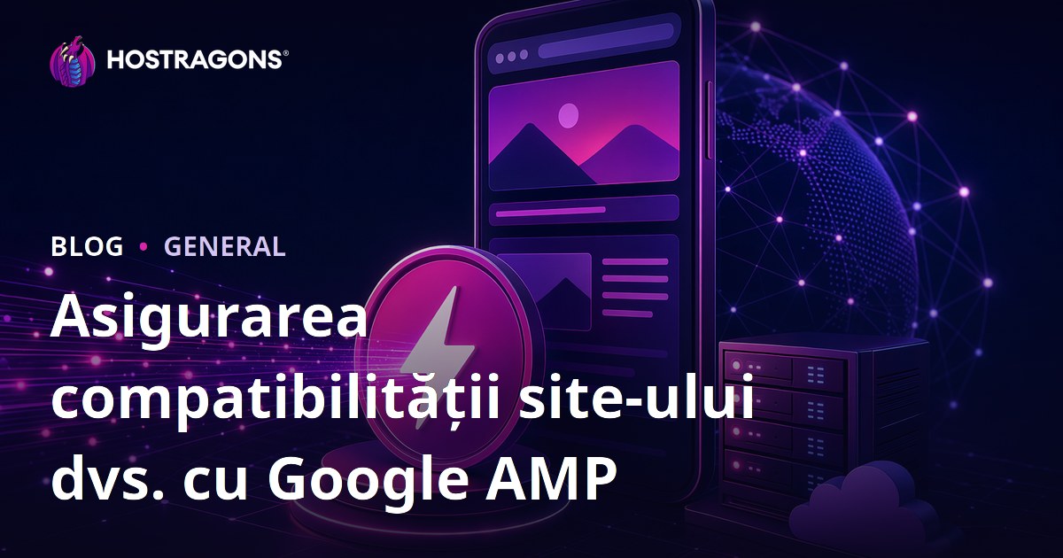 Asigurarea compatibilității site-ului dvs. cu Google AMP