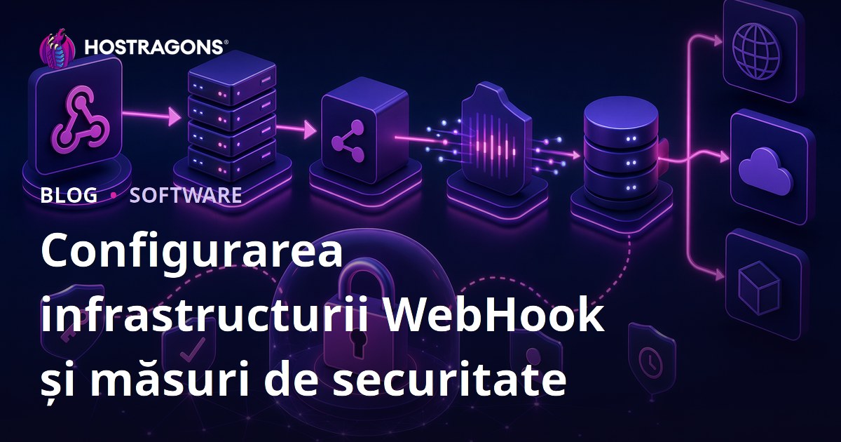 Configurarea infrastructurii WebHook și măsuri de securitate
