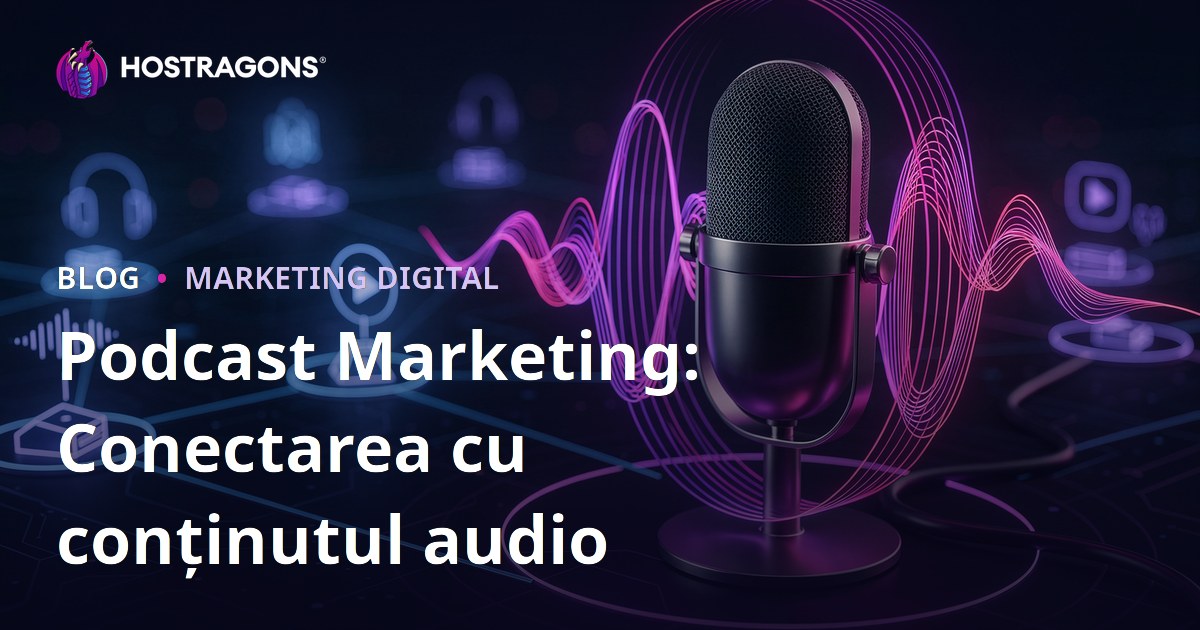 Podcast Marketing: Conectarea cu conținutul audio