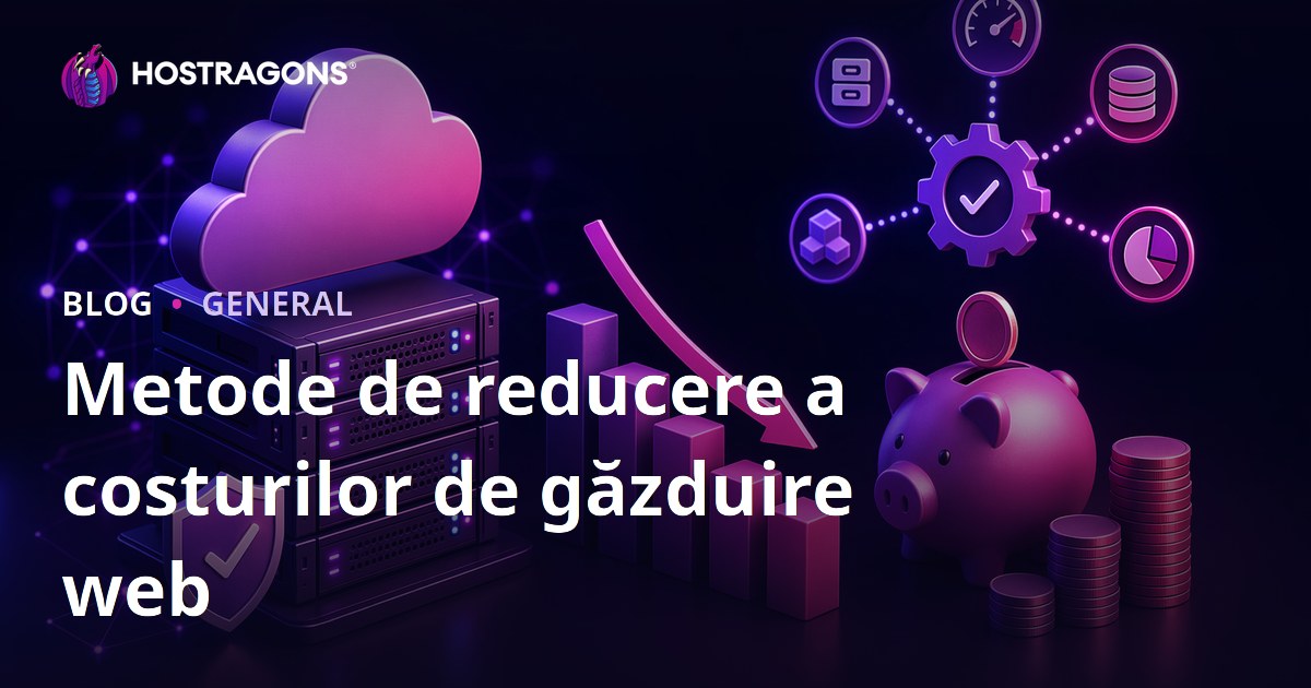Metode de reducere a costurilor de găzduire web
