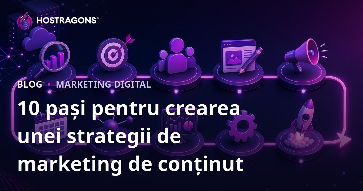 10 pași pentru crearea unei strategii de marketing de conținut