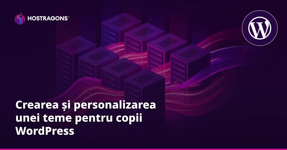 Crearea și personalizarea unei teme pentru copii WordPress