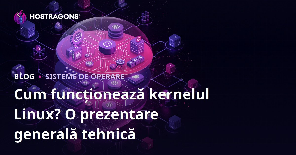Cum funcționează kernelul Linux? O prezentare generală tehnică