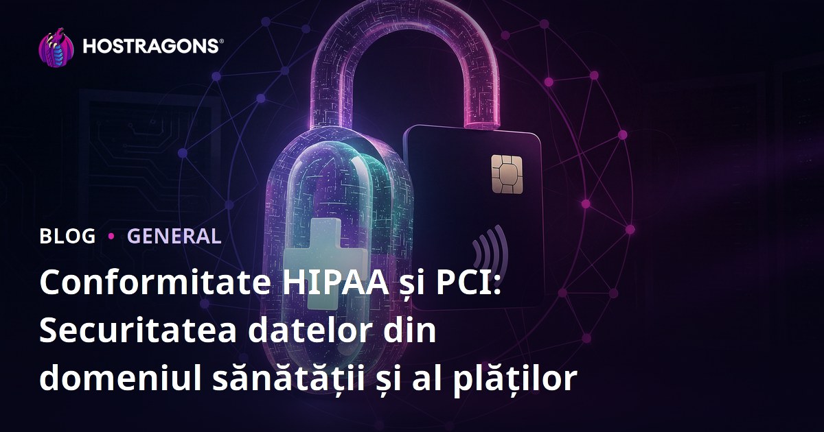 Conformitate HIPAA și PCI: Securitatea datelor din domeniul sănătății și al plăților
