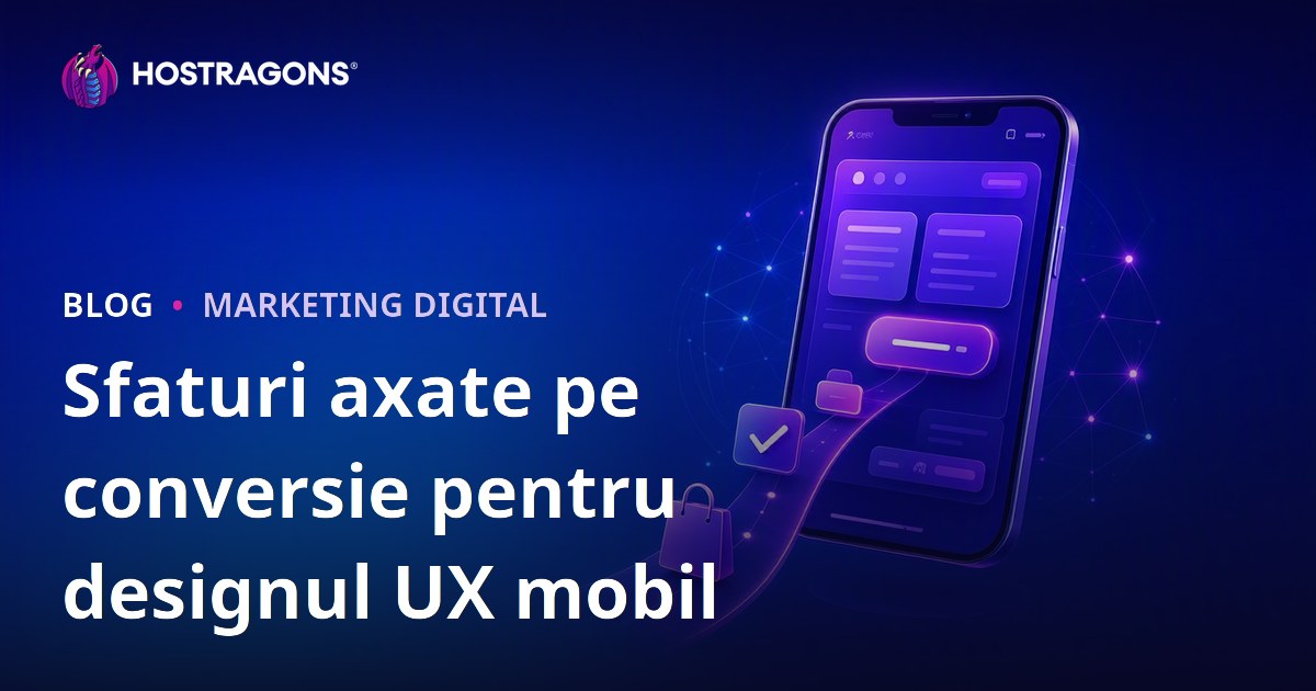 Sfaturi axate pe conversie pentru designul UX mobil