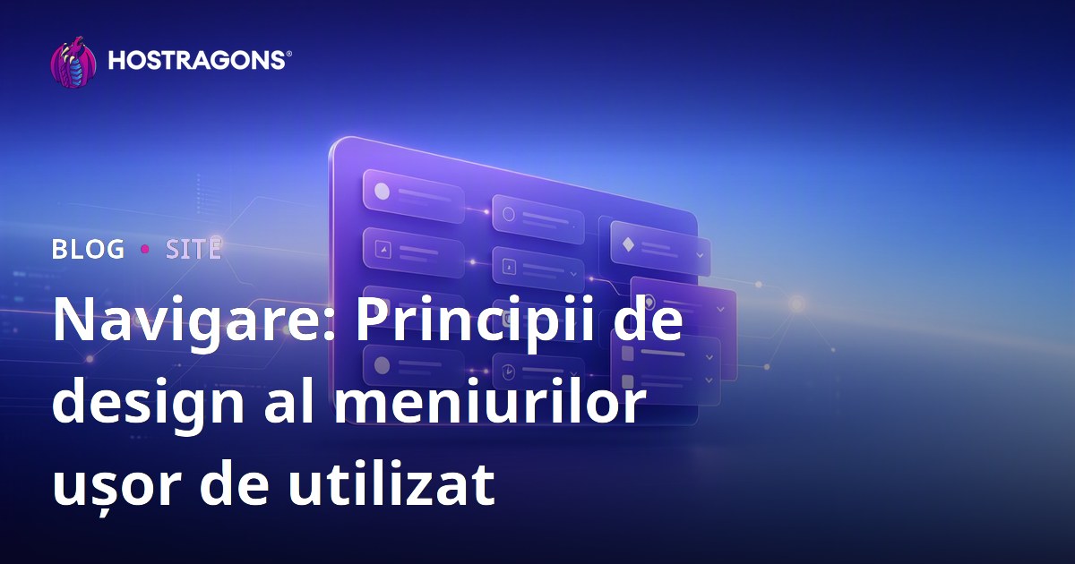 Navigare: Principii de design al meniurilor ușor de utilizat