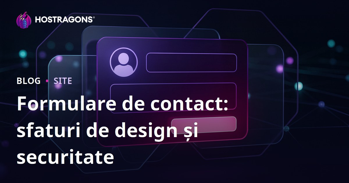 Formulare de contact: sfaturi de design și securitate