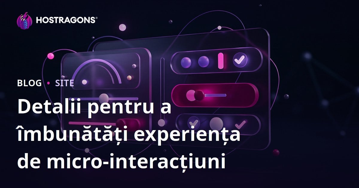 Detalii pentru a îmbunătăți experiența de micro-interacțiuni