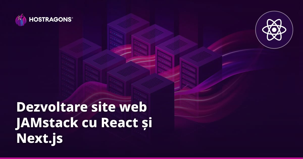 Dezvoltare site web JAMstack cu React și Next.js