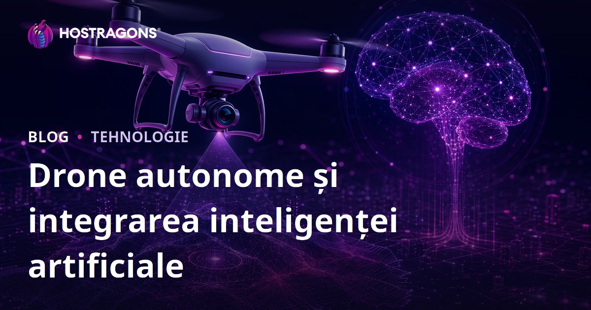 Drone autonome și integrarea inteligenței artificiale