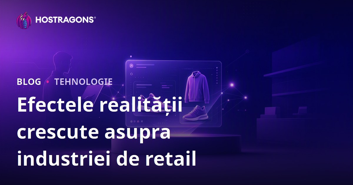 Efectele realității crescute asupra industriei de retail
