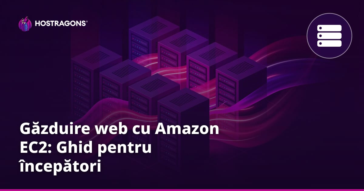 Găzduire web cu Amazon EC2: Ghid pentru începători