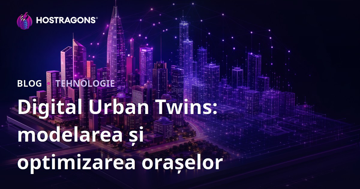 Digital Urban Twins: modelarea și optimizarea orașelor