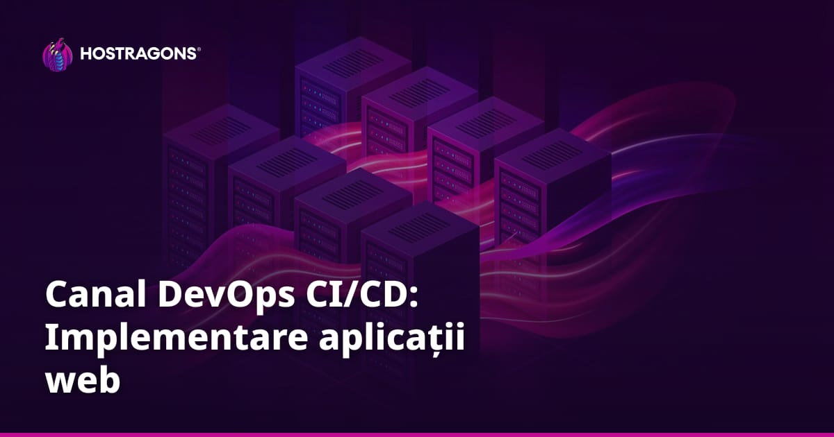Canal DevOps CI/CD: Implementare aplicații web
