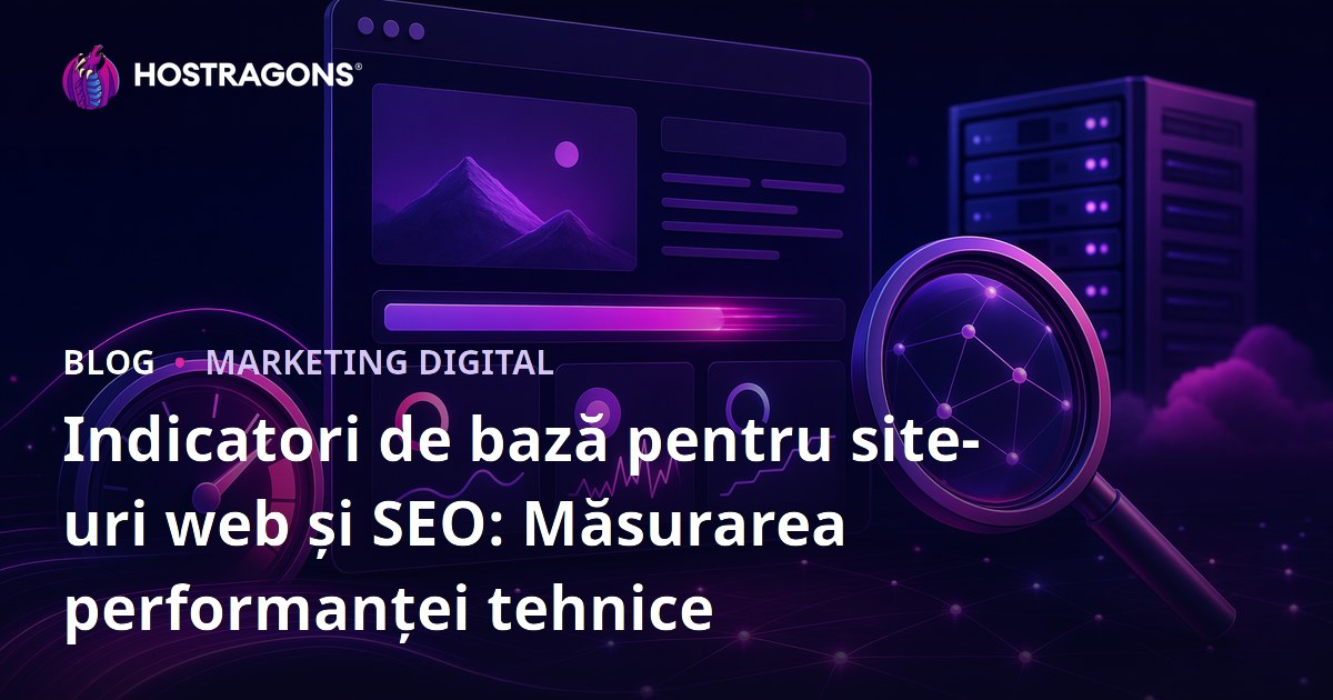 Indicatori de bază pentru site-uri web și SEO: Măsurarea performanței tehnice