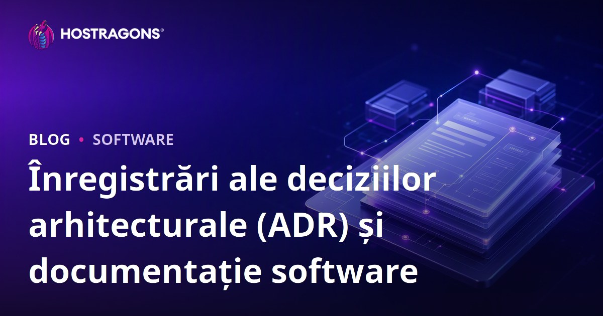 Înregistrări ale deciziilor arhitecturale (ADR) și documentație software