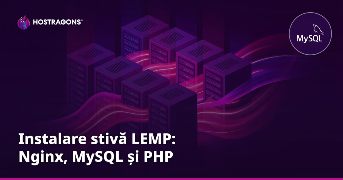 Instalare stivă LEMP: Nginx, MySQL și PHP