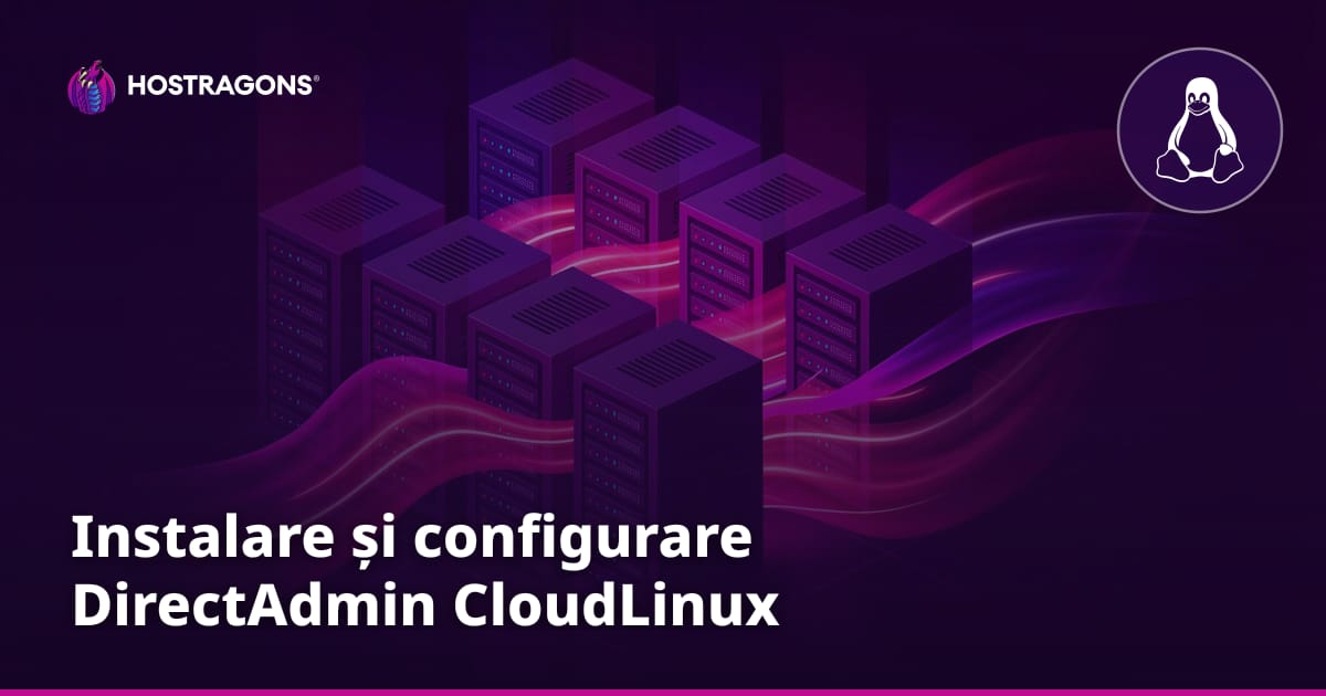 Instalare și configurare DirectAdmin CloudLinux