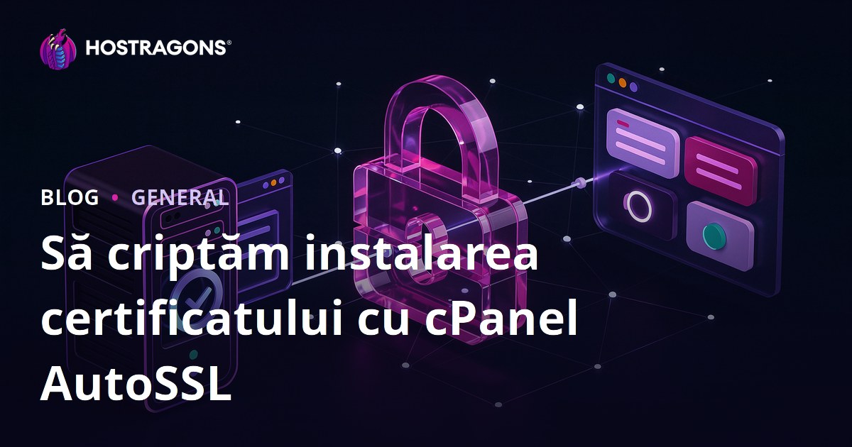 Să criptăm instalarea certificatului cu cPanel AutoSSL