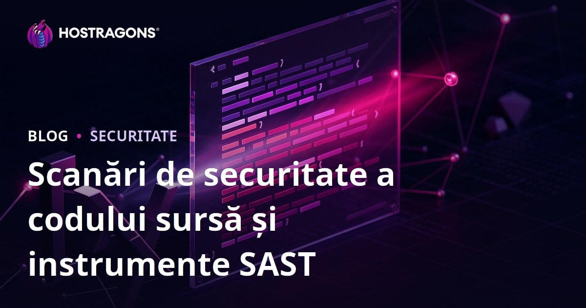 Scanări de securitate a codului sursă și instrumente SAST