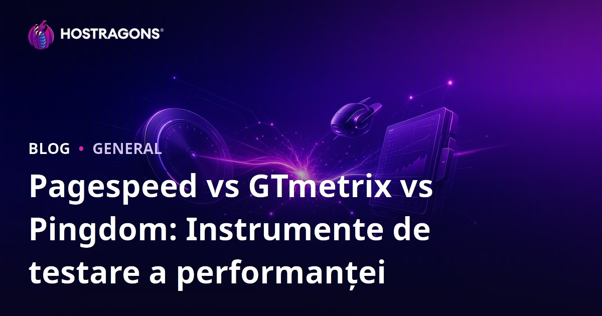 Pagespeed vs GTmetrix vs Pingdom: Instrumente de testare a performanței