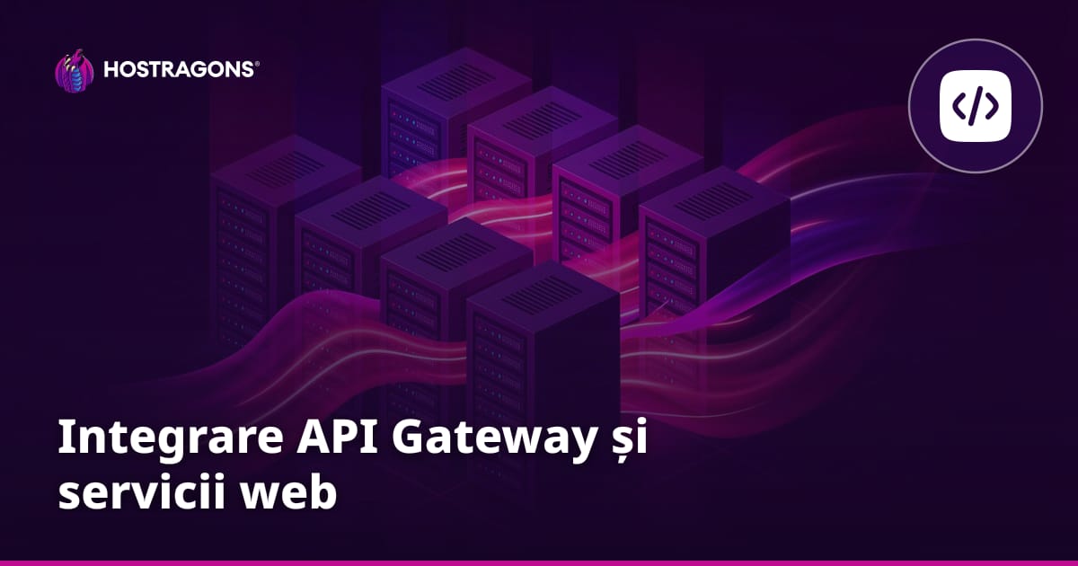 Integrare API Gateway și servicii web