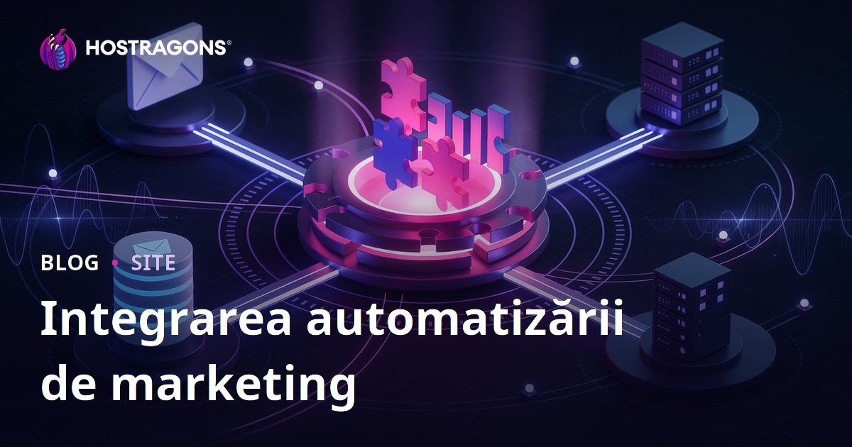 Integrarea automatizării de marketing