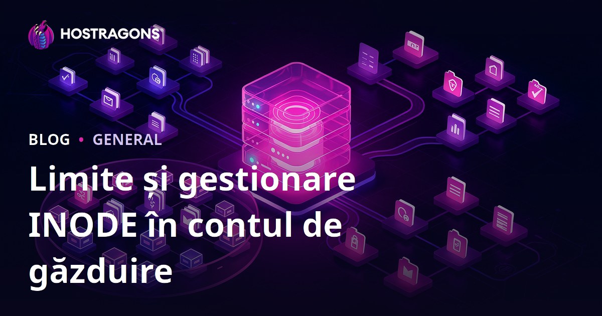 Limite și gestionare INODE în contul de găzduire