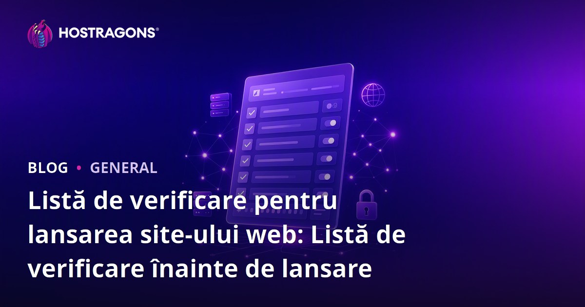 Listă de verificare pentru lansarea site-ului web: Listă de verificare înainte de lansare